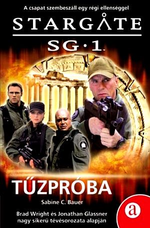 [Stargate SG-1 01] • Tűzpróba